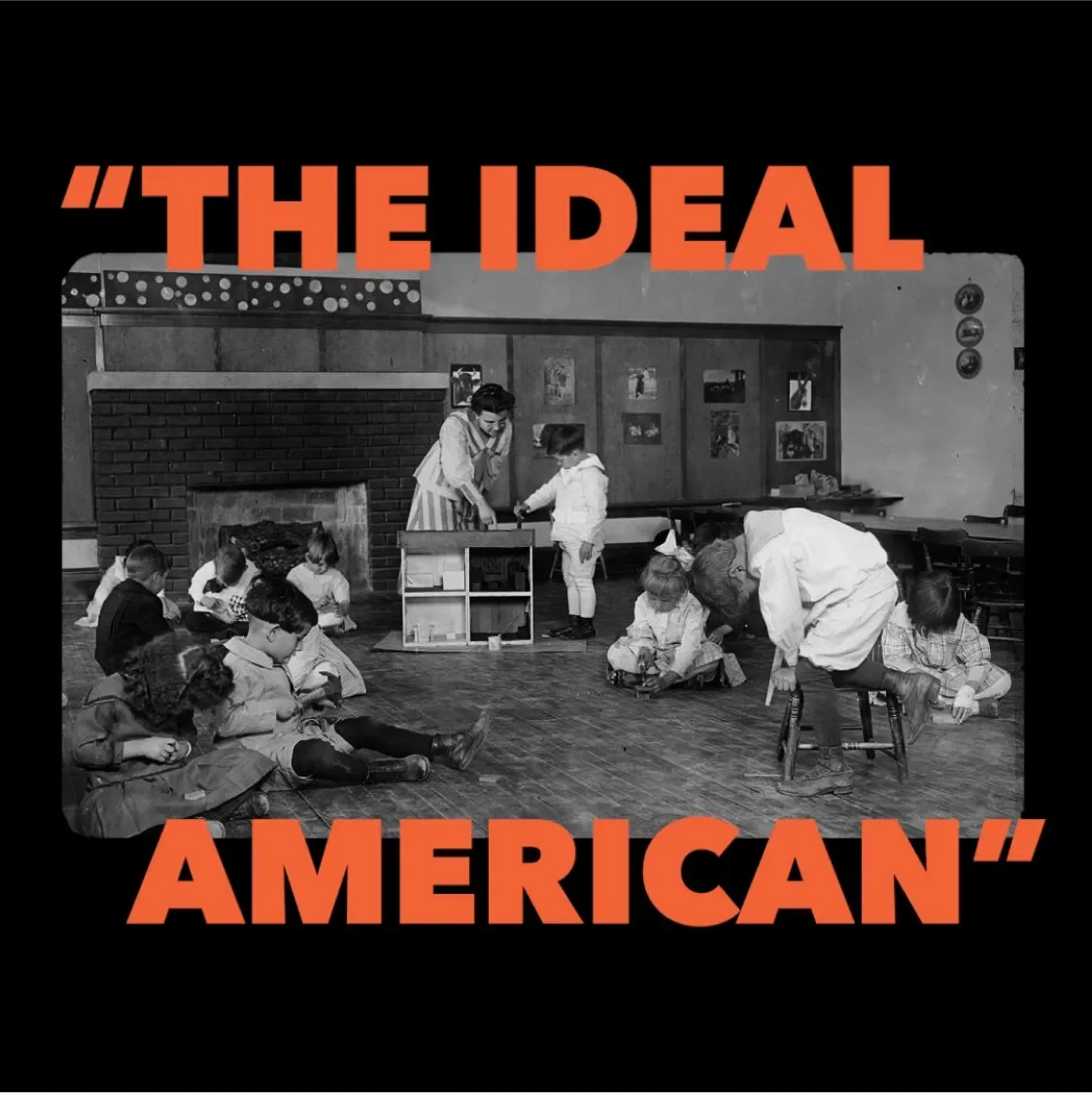 Typographic still showing a classroom from the past and "The Ideal American"