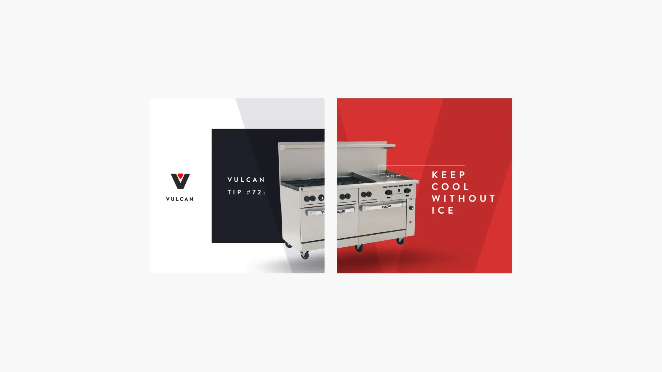 Two squares side by side with an oven crossing over them and copy that reads, "Vulcan Tip #72: Keep cool without ice"